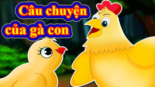 Câu chuyện của gà con Câu chuyện của gà con Câu chuyện của gà con 